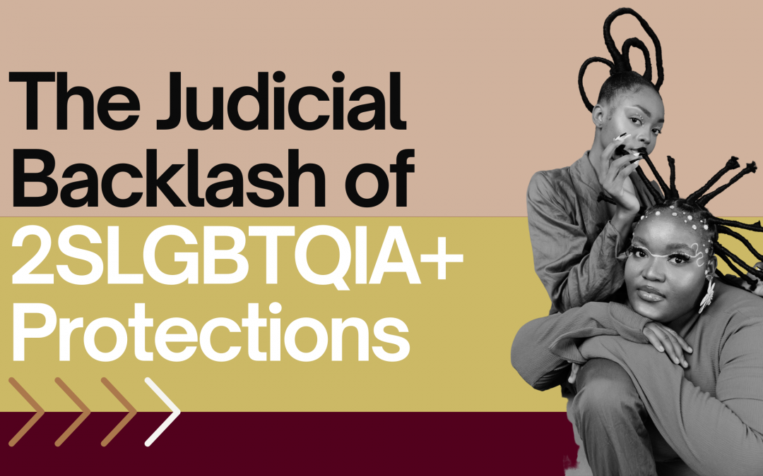 Judicial Backlash: An Erosion of 2SLGBTQIA+ Protections