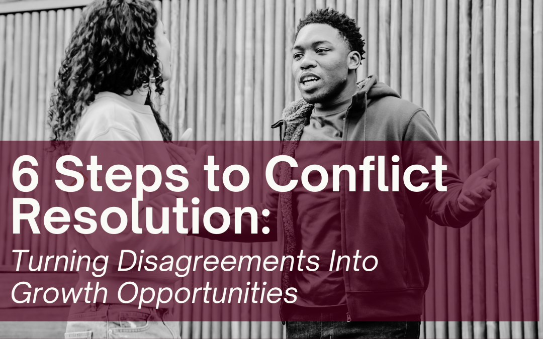 6 Steps to Conflict Resolution