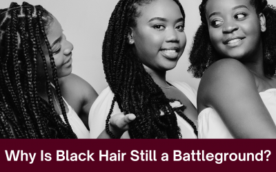 Why Is Black Hair Still a Battleground?
